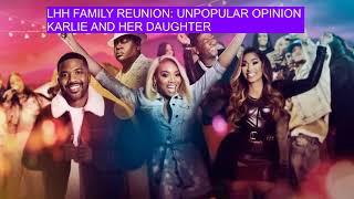 LHH FAMILY REUNION KARLIE REDD AND HER DAUGHTER  UNPOPULAR OPINION [upl. by Mcfarland]