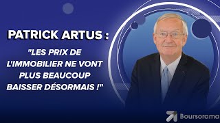 Patrick Artus  quotLes prix de limmobilier ne vont plus beaucoup baisser désormais quot [upl. by Ros]