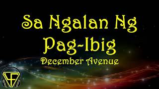 Sa Ngalan Ng Pagibig  December Avenue Lyrics Video [upl. by Bollen577]