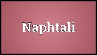 Naphtali Meaning [upl. by Akciret533]