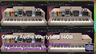 Cherry Audio Wurlybird 140B Demo Air on the G String by JS Bach [upl. by Nelubez958]