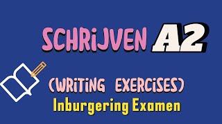 A2 INBURGERING OEFENEXAMEN  SCHRIJVEN  2020 DUO  A2 NIVEAU  GESLAAGD LEARN DUTCH FREE [upl. by Marrin304]