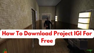 How To Download Project IGI For Free  project igi download pc [upl. by Kirtley]