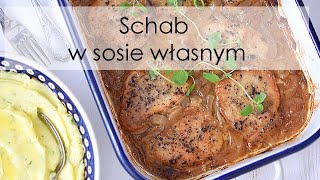 Schab w sosie własnym pieczony w piekarniku [upl. by Cone]