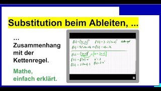 Substitution beim Differenzieren  Ableiten Zusammenhang mit der Kettenregel [upl. by Ahsyen]