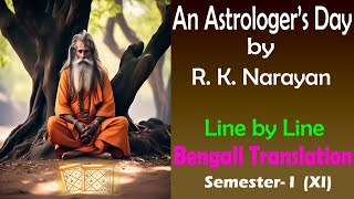 An Astrologers Day by R K Narayan  Bengali Meaning  Bengali Translation  Class XI  WBCHSE [upl. by Roeser]