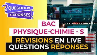 Bac S 2017  Révisons LIVE de Physique Chimie  Session QUESTIONSRÉPONSES [upl. by Murial]