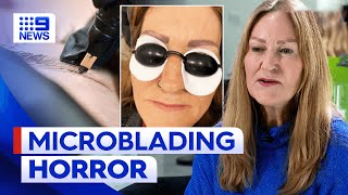 Dodgy and botched microblading of eyebrows on the rise  9 News Australia [upl. by Lainahtan]