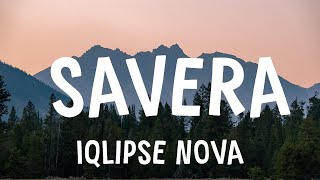 Iqlipse Nova  Savera Lyrics [upl. by Atrim271]