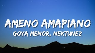 Goya Menor Nektunez – Ameno Amapiano Remix you want to bamba you want to chill with the big boys [upl. by Anivram110]