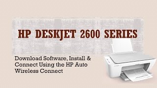 HP Deskjet 2652 amp 2655 Download Install Software amp Connect using HP Auto Wireless [upl. by Ciaphus]