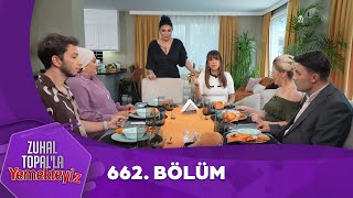 Zuhal Topalla Yemekteyiz 662 Bölüm Yemekteyiz [upl. by Shaia963]