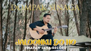 DOMPAK SINAGA  JALOONKU DO HO OFFICIAL VIDEO [upl. by Apur]