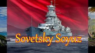 World of Warships  Sovetsky Soyuz 01  Russian BB  T IX [upl. by Dnarud]