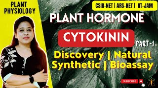 Plant Hormone Cytokinin Part1 Discovery  Natural Synthetic CK  Bioassay  Conjugate  CSIRNET [upl. by Enrobialc392]