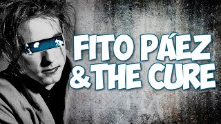 FITO PÁEZ amp THE CURE [upl. by Ferrell]