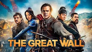 The Great Wall 2016 Movie  Matt Damon  Jing Tian  Pedro Pascal W  Review And Facts [upl. by Naugan]