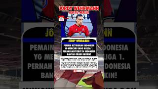 JORDY WEHRMANN GATAU MALU timnasindonesia shortsviral kabartimnas beritabola [upl. by Fulmis]