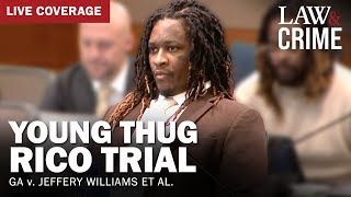 LIVE Young Thug YSL RICO Trial — GA v Jeffery Williams et al — Day 130 [upl. by Weywadt298]