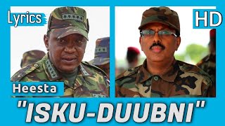 HEES WADANI AH  ISKU DUUBNI LYRICS  KOOXDA HEEGAN  HEESIHII KACAANKA  HEES QARAAMI AH  SOMALI [upl. by Emilia472]