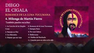 Diego el Cigala  Milonga de Martín Fierro con letra [upl. by Vasquez]