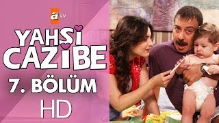 Yahşi Cazibe 7 Bölüm [upl. by Clarkin]