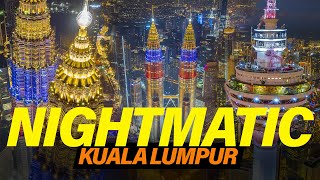 KUALA LUMPUR NIGHTMATIC  A WORLD CLASS CITY [upl. by Gargan]