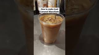 How to make Iced Caramel Macchiato [upl. by Ivzt484]