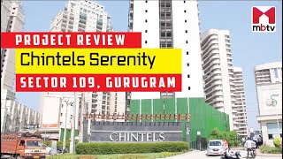 Project review of Chintels Serenity Sector 109 Gurugram  3 BHK Sample Flat Tour [upl. by Pippa]