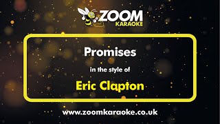 Eric Clapton  Promises  Karaoke Version from Zoom Karaoke [upl. by Sheff]