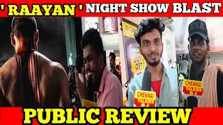 Raayan Movie Night Show Public Review  DhanushSJ Suryaselvaraghavan  Raayan Movie Review [upl. by Manara620]