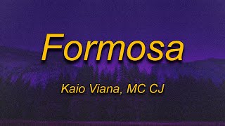 Kaio Viana  Formosa Lyrics Ft MC CJ [upl. by Irv306]