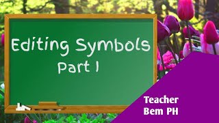 EDITING SYMBOLS PART I  Teacher Bem Lectures [upl. by Rilda356]