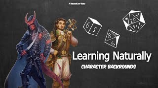 Learning Naturally Character Backrounds How to Play DampD 5e [upl. by Aliuqet532]