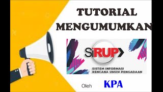 Mudah  Cara mengumumkan paket pengadaan oleh KPA pada aplikasi SIRUP 2021 [upl. by Zita841]