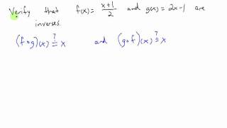 Using Composition to Verify Two Functions are Inverses [upl. by Hillary]