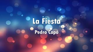 Pedro Capó  La Fiesta Letra [upl. by Brainard]