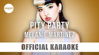 Melanie Martinez  Pity Party Official Karaoke Instrumental  SongJam [upl. by Esmaria]