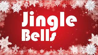 Jingle Bells Jingle Bell  Christmas Music  Christmas Songs  Christmas Carols [upl. by Anbul]