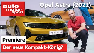 Opel Astra 2022 Ist das der neue König unter den Kompakten – Neuvorstellung  auto motor sport [upl. by Alyosha]