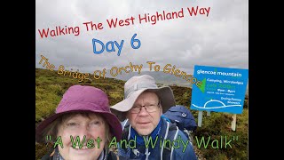 Day 6 of Our West Highland Way Adventure Walking from the Bridge of Orchy To Glencoe [upl. by Atiuqram449]