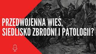 POLSKA WIEŚ  Siedlisko zbrodni i patologii podcast kryminalny [upl. by Namrac]