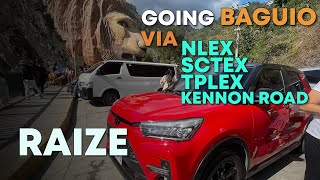 GOING BAGUIO CITY VIA NLEX SCTEX TPLEX AND KENNON ROAD RAIZE  2023 TRAVEL [upl. by Eilrahs]