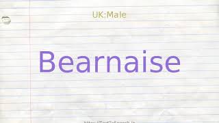 How to pronounce bearnaise [upl. by Stuckey]