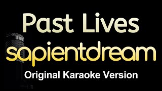 Past Lives  sapientdream Karaoke Songs With Lyrics  Original Key [upl. by Elatnahc]