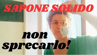 TUTORIAL  COME NON SPRECARE I SAPONI SOLIDI [upl. by Haddad258]