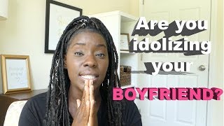 5 SIGNS YOU IDOLIZE RELATIONSHIPS Christian Dating Advice  Relationship Tips [upl. by Harikahs254]