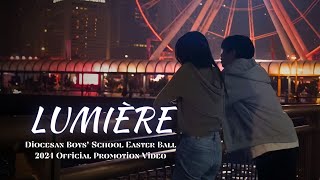 《Lumière》 Diocesan Boys’ School Easter Ball 2024 Official Promotion Video [upl. by Sesom390]