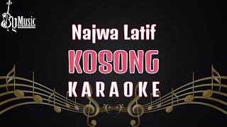 Najwa Latif  KOSONG Karaoke [upl. by Jaquelin374]