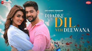 Dhadke Dil Yeh Deewana  Paras Arora Viidhi  Stebin Ben Kausar Jamot Kumaar Zee Music Originals [upl. by Esiuqram]